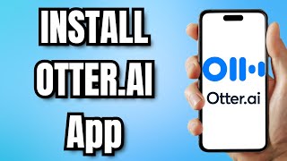 How To INSTALL OTTERAI App [upl. by Levitus]