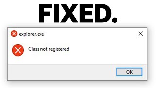 Fix Explorerexe Class not Registered on Windows 11 [upl. by Torruella]