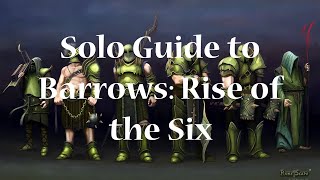 Necromancers Guide to Solo Barrows Rise of the Six [upl. by Relluf79]