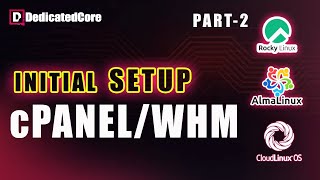 How to Install cPanel WHM PART2 on AlmaLinux RockyLinux Centos CloudLinux  Configure cPanel [upl. by Winny]