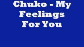 My Feelings For U  Chuko [upl. by Shulins]