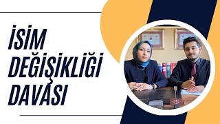 İSİM DEĞİŞTİRME DAVASI NASIL AÇILIR  İSMİMİ NASIL DEĞİŞTİRİRİM  İSİM DEĞİŞİKLİĞİ ŞARTLARI NELERDİR [upl. by Wanids]