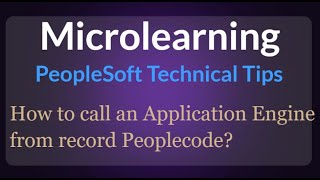 How to call an Application Engine from record Peoplecode in PeopleSoft [upl. by Dinse]