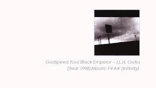 Godspeed You Black Emperor  JLH Outro [upl. by Audwen]