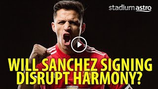 Will Sanchez signing disrupt the dressing room  EPL Live  Astro SuperSport [upl. by Akelahs790]