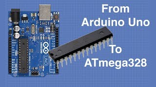 Arduino Uno to ATmega328  Shrinking your Arduino Projects [upl. by Portuna]