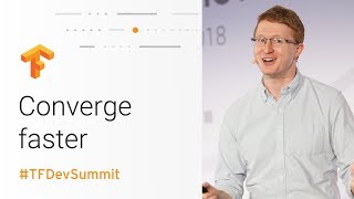 Training Performance A user’s guide to converge faster TensorFlow Dev Summit 2018 [upl. by Becker185]