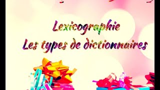 La lexicographie s2  partie n°3  les types de dictionnairela typologie de dictionnaire 👍💯 [upl. by Ossie197]