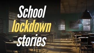 3 True School Lockdown Stories That Will Chill You [upl. by Nednil]