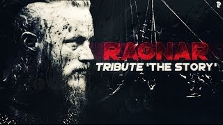 Ragnar Lothbrok Tribute The Story Vikings [upl. by Ninnette950]