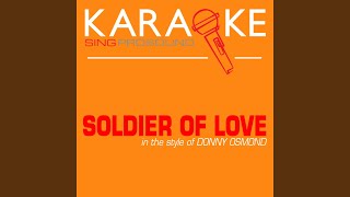 Soldier of Love In the Style of Donny Osmond Karaoke with Background Vocal [upl. by Oreves]