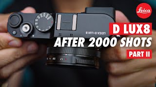 Part II LEICA D LUX 8 Review 2000 Shots Later [upl. by Zosema]