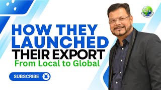 From Local to Global How They Launched Their Export Journey gfebusiness [upl. by Eissalc]