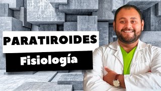 FISIOLOGIA de las Glándulas Paratiroides [upl. by Aicenet]