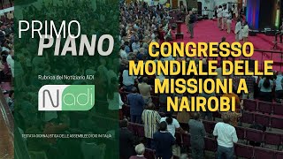 PRIMO PIANO  Congresso Mondiale Missioni a Nairobi [upl. by Cowden]