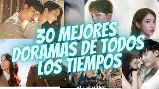 30 MEJORES DORAMAS DE TODOS LOS TIEMPOS [upl. by Siger100]