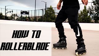 How to Rollerblade [upl. by Reffineg]