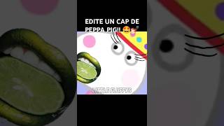 Edite un cap de PEPPA PIG 🤩💅🏻 peppapig humor peppa memes xd viralvideo [upl. by Aman]