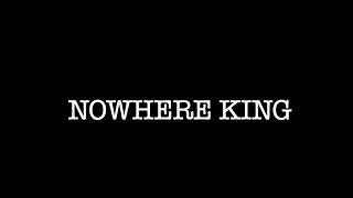 NOWHERE KING demo [upl. by Nalyad249]