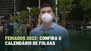 Feriados 2022 confira o calendário de folgas [upl. by Eirlav734]