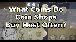 What Coins Do Coin Dealers Buy In Their Coin Shop Heres What We Buy [upl. by Raul]