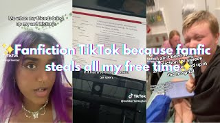 Fanfiction TikTok because fanfic steals all my free time [upl. by Addis207]