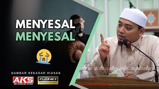 52  Menyesal MENYESAL😣  Ustaz Wadi Annuar [upl. by Malinde]