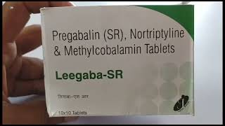 LeegabaSR Tablet  Pregabalin SR Nortriptyline amp Methylcobalamin Tablets  Leegaba SR Tablet Uses [upl. by Gussie307]