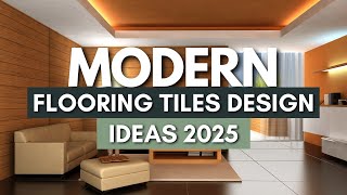 Top 50 Modern Flooring Ideas 2025  Latest Tile Design Trends [upl. by Accber]