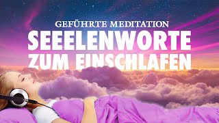 Seelenworte zum Einschlafen  Meditation für einen gesunden Schlaf [upl. by Salina]