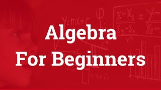 Algebra for Beginners Basic Algebra [upl. by Mohr]