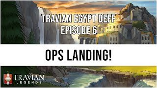 3X Travian Egypt Deff Episode 6  OPs LANDING [upl. by Auqined]