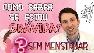 ESPECIAL COMO SABER SE ESTOU GRÁVIDA se não menstruo [upl. by Belia]