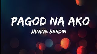 Pagod na Ako  Janine Berdin LYRICS [upl. by Pals]