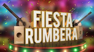 ¡100 Rumba Fiesta Rumbera [upl. by Arahset]