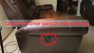 Couch Recliner Switch Not Working  How To Fix sofa couch [upl. by Andrews]