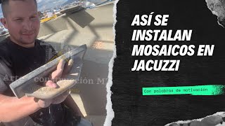 Como instalar MOSAICOS EN UN JACUZZI ✅construccion diseñodeinteriores [upl. by Nidnal]