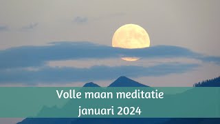 Volle maan meditatie januari 2024 je mag genieten [upl. by Gertrudis]