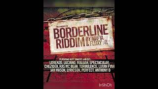 BORDERLINE RIDDIM MIX Luciano Lutan Fyah Turbulence Perfect Giddamani Chezidek Jah Mason more [upl. by Scot504]