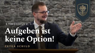 Aufgeben ist keine Option  Peter Schild [upl. by Eilime927]