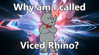 Why Viced Rhino And Other Questions Answered [upl. by Assillim132]