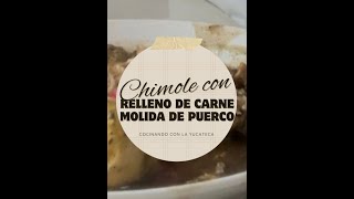 Cocinando Chimole con Relleno de Carne Molida de Puerco [upl. by Adnyleb]