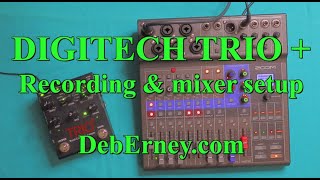 DIGITECH TRIO  Recording and using with mixer [upl. by Kailey]