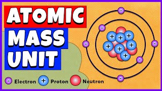 Atomic Mass Unit  Chemistry [upl. by Grosmark424]