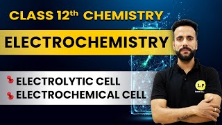 Class 12 Chemistry  Electrochemistry Ch 3  Electrolytic Cell and Electrochemical Cell  Ashu Sir [upl. by Aihsemek]