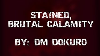 DM DOKURO  STAINED BRUTAL CALAMITY ll Lyric EnglishSpanishLetra InglesEspañol [upl. by Ilsel66]