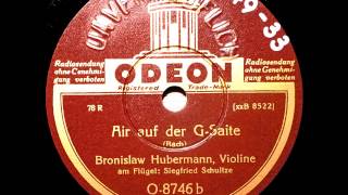 Bronislaw Huberman spielt Air auf der GSaite JS Bach 1930 [upl. by Ilah28]