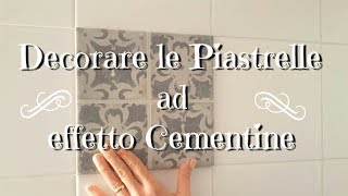 Decorare le piastrelle ed altre superfici ad effetto cementine [upl. by Hayyim884]