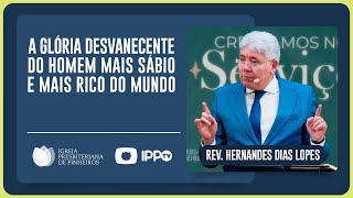 SALOMÃO ENTRE A GLÓRIA E A DECADÊNCIA  Rev Hernandes Dias Lopes  IPP [upl. by Hibbs135]