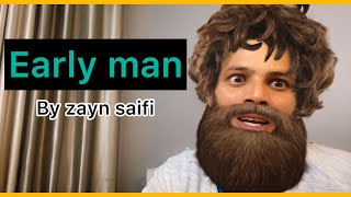 Early man by Zayn saifi  use headphones [upl. by Anica]